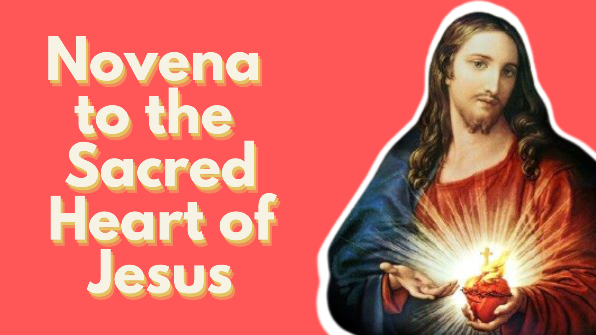 Novena to the Sacred Heart of Jesus - Scrupulous Catholic