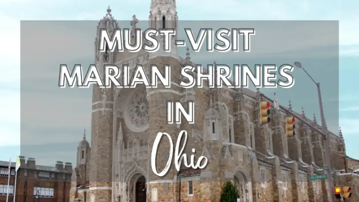 6 Must-Visit Marian Shrines in Ohio