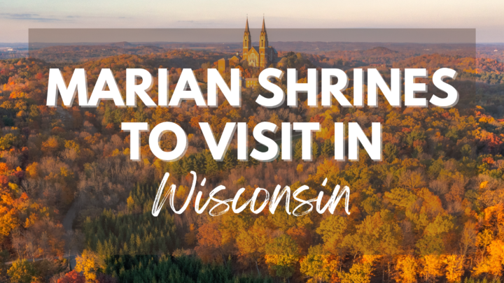 4 Marian Shrines in Wisconsin you should visit!