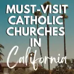 Catholic Churches in California