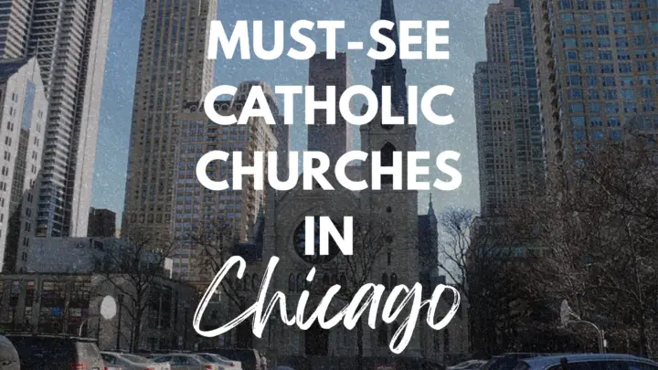 Beyond Skyscrapers: Visits to the Catholic Churches in Chicago