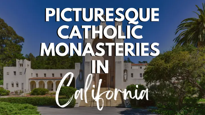 Catholic Monasteries in California