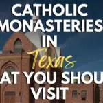 Catholic Monasteries in Texas