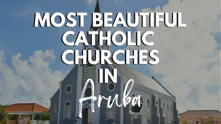 Sacred Island Hop: Discovering the Catholic Churches in Aruba