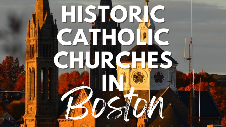 Sacred Spots: Touring the Catholic Churches in Boston
