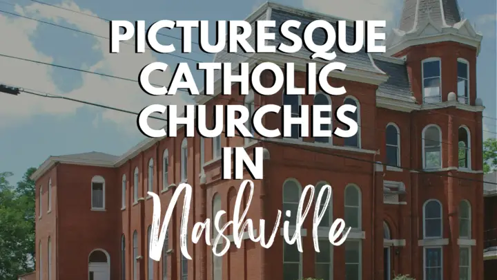 Music and Beyond: Visiting the Catholic Churches in Nashville