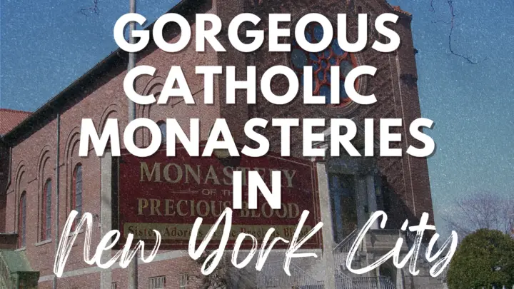 Silent Tour: Visiting the Catholic Monasteries in New York City