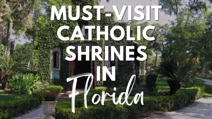 Must-Visit Catholic Shrines in Florida