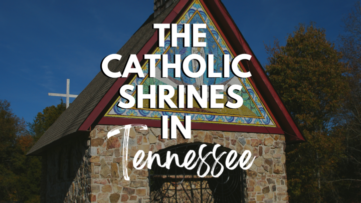 The 3 Must-See Catholic Shrines in Tennesee