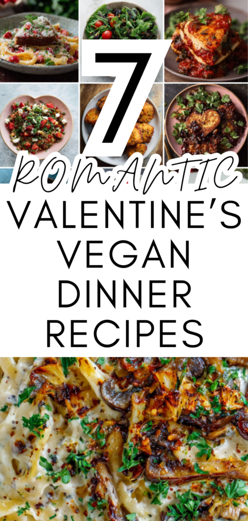 Valentine’s Vegan Dinner Recipes